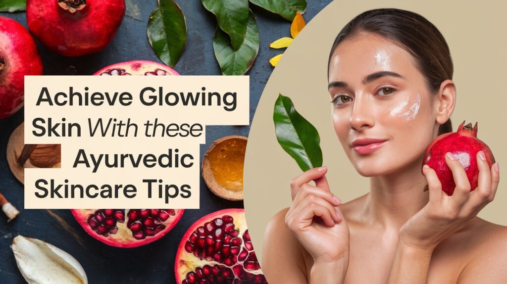 Ayurvedic Skincare Tips